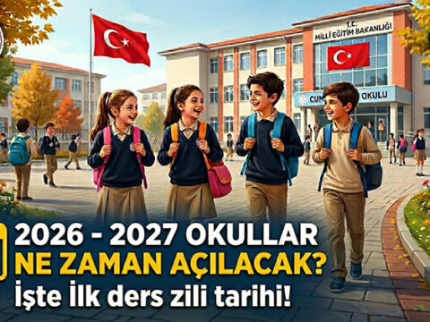 2026 – 2027 okullar ne zaman açılacak, Eylül’ün kaçında? Milli Eğitim Bakanlığı 2026 – 2027 Eğitim Öğretim Takvimi
